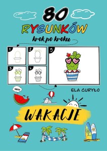 eBook - WAKACJE  - 80 RYSUNKÓW KROK PO KROKU 